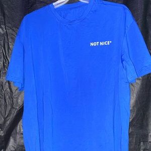 Not nice T Shirt